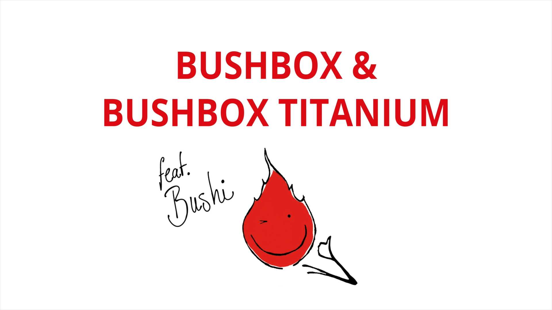 Bushi's Bushbox Tipps & Tricks